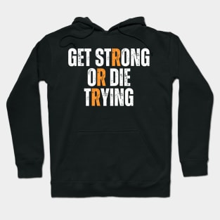 get strong or die trying typography design Hoodie